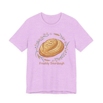 Sourdough Bread T-Shirt — ‘Freshly Sourdough’ Rustic Bakery Tee