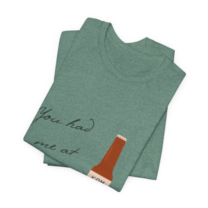 You Had Me at Ferment T-Shirt — Delicate Script Slogan Tee