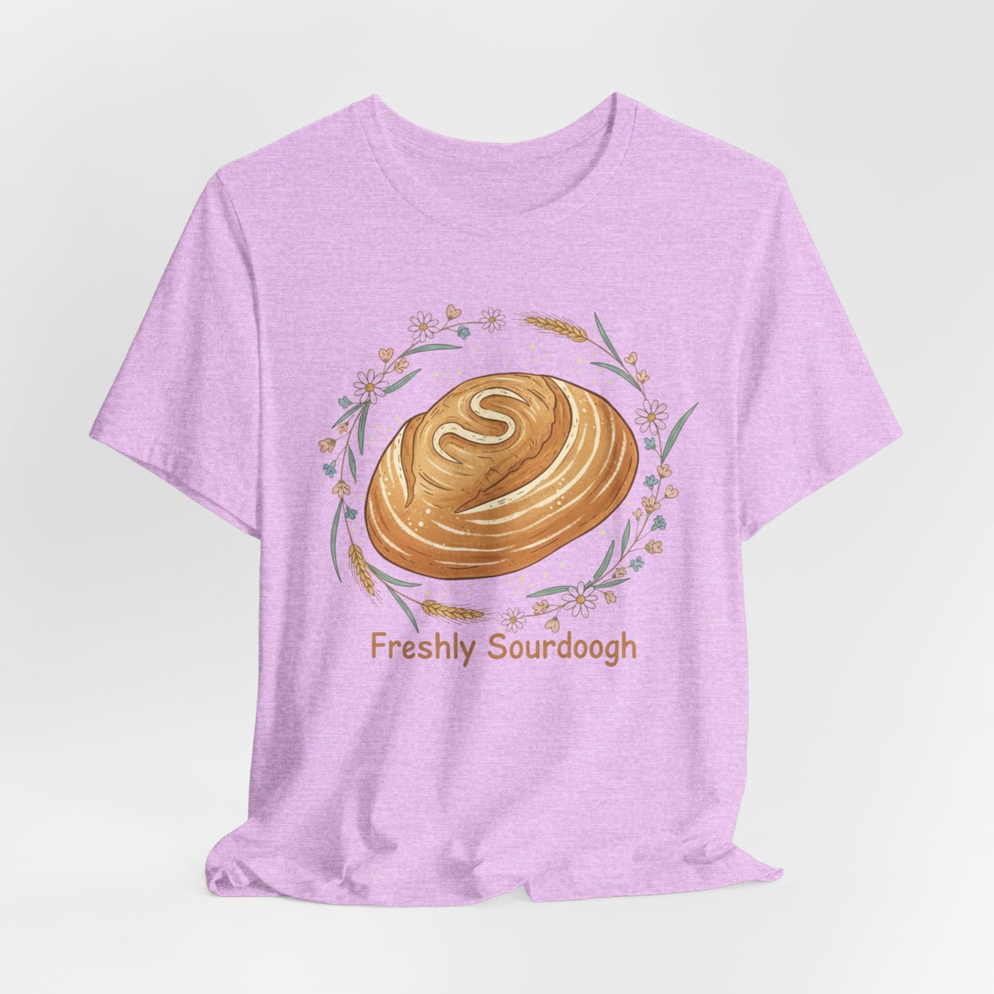 Sourdough Bread T-Shirt — ‘Freshly Sourdough’ Rustic Bakery Tee