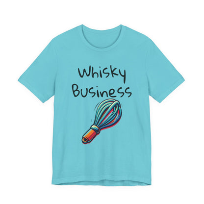 Whiskey Business T‑Shirt — Funny Baking Whisk Graphic Tee