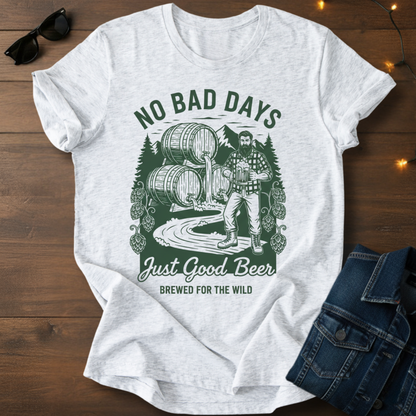 No Bad Days Beer Tee — "Just Good Beers" Graphic T-Shirt