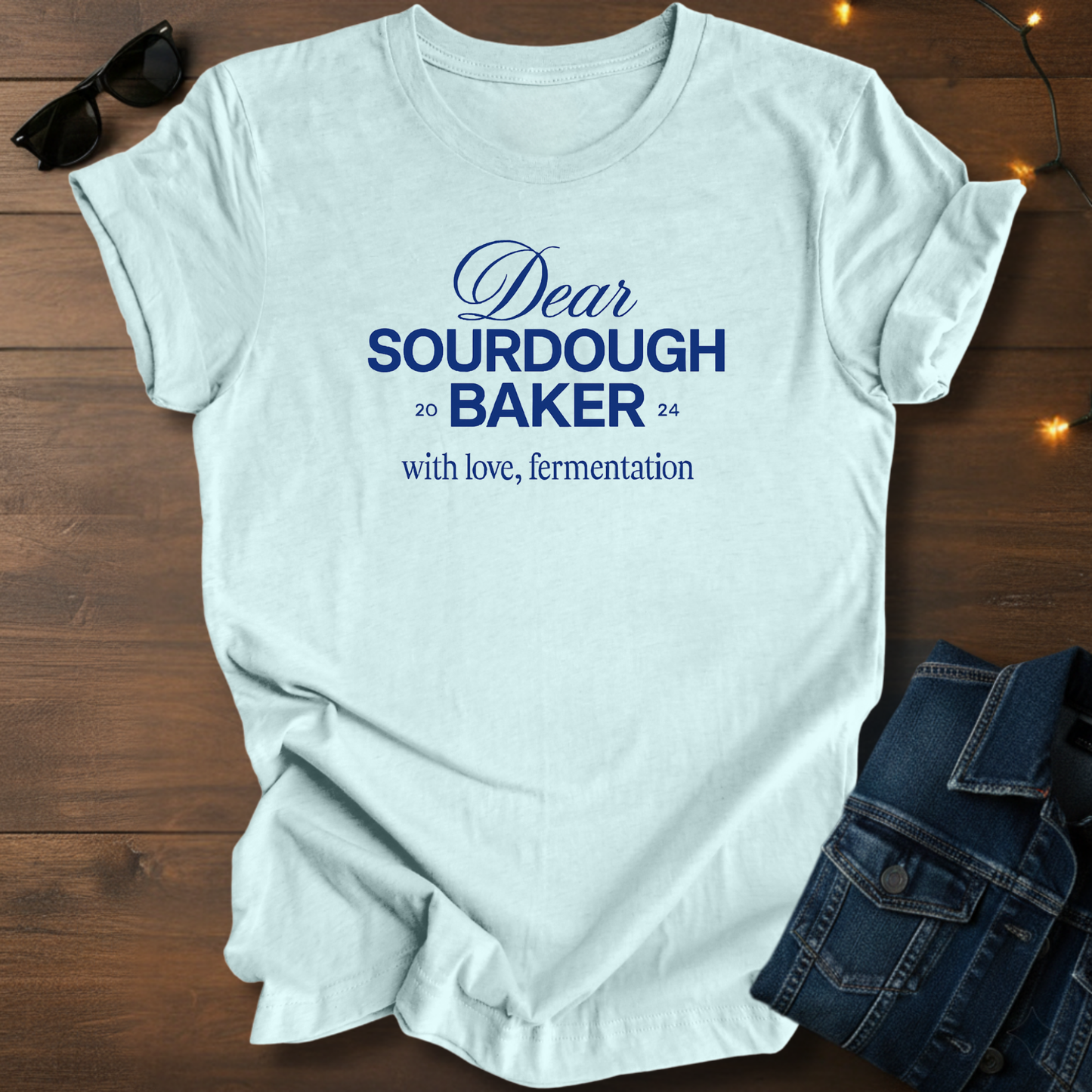 Dear Sourdough Baker T-Shirt — Old English Lettering