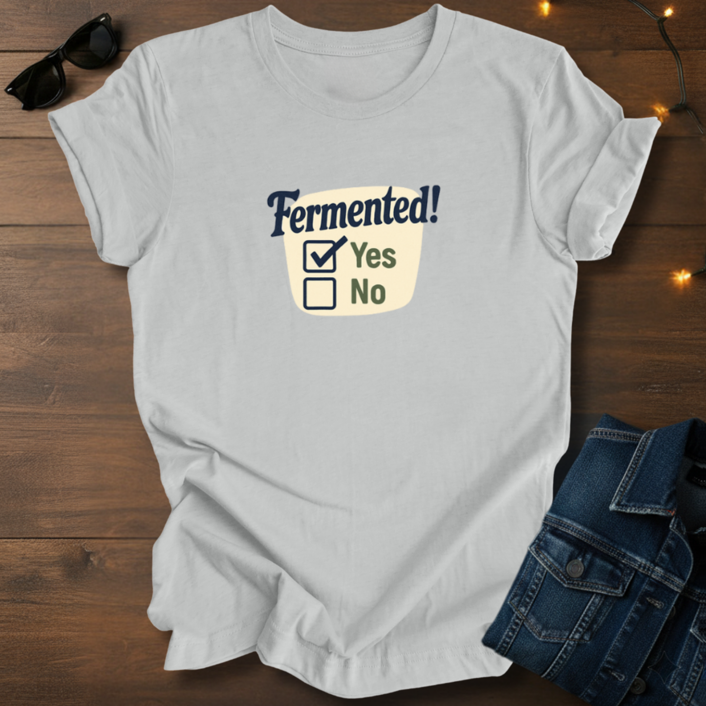 Fermented! Yes/No Checkbox T-Shirt — Funny Fermentation Shirt for Homebrewers & Foodies