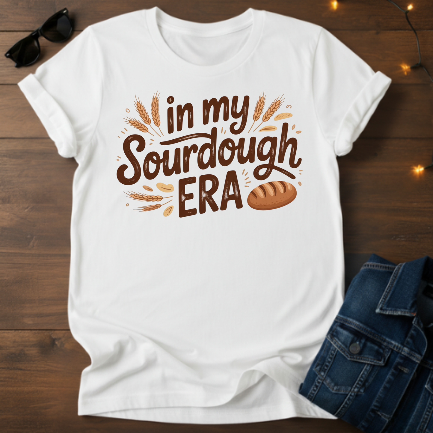 Sourdough Era T-Shirt — "In My Sourdough Era" Bakery Tee