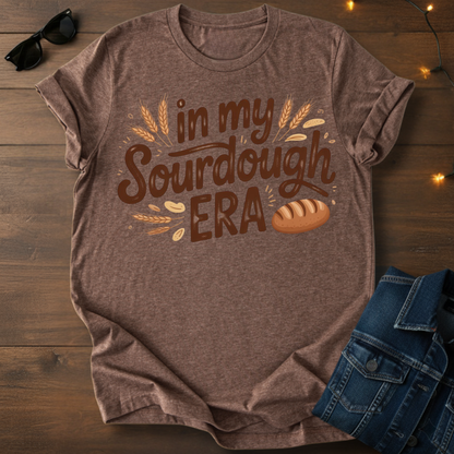 In My Sourdough Era T-Shirt — Funny Baking Shirt for Home Bakers