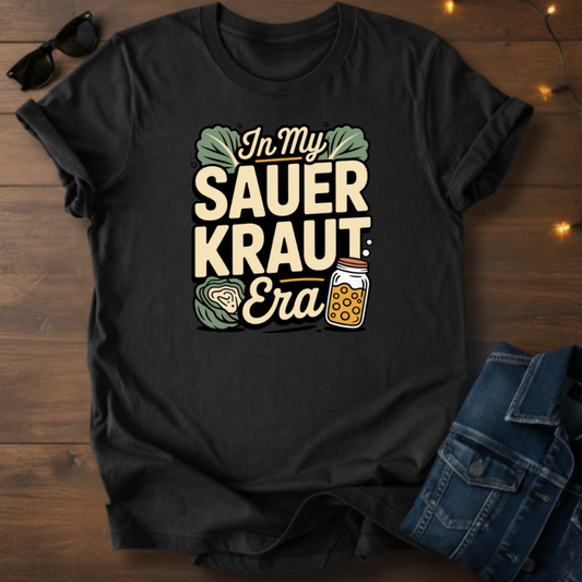 Sauerkraut Era T-Shirt – Funny Fermentation Shirt (In My Sauerkraut Era)