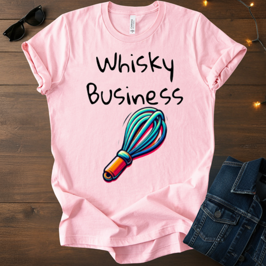 Whisky Business T‑Shirt — Funny Baking Whisk Graphic Tee