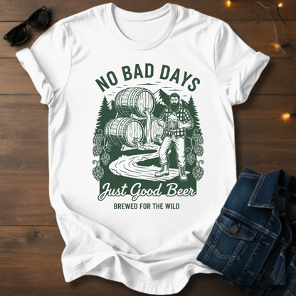 No Bad Days Beer Tee — "Just Good Beers" Graphic T-Shirt